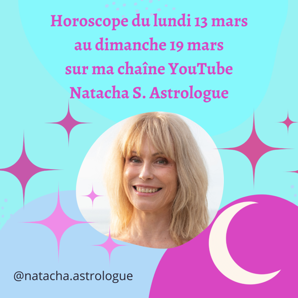 horoscope de la semaine par Natacha S. astrologue sur YouTube