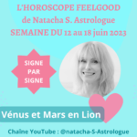 Horoscope de la semaine du 12 au 18 juin 2023