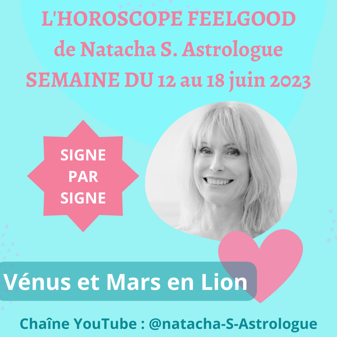 Horoscope de la semaine du 12 au 18 juin 2023