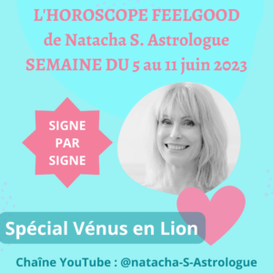 horoscope de la semaine du lundi 5 juin signe par signe