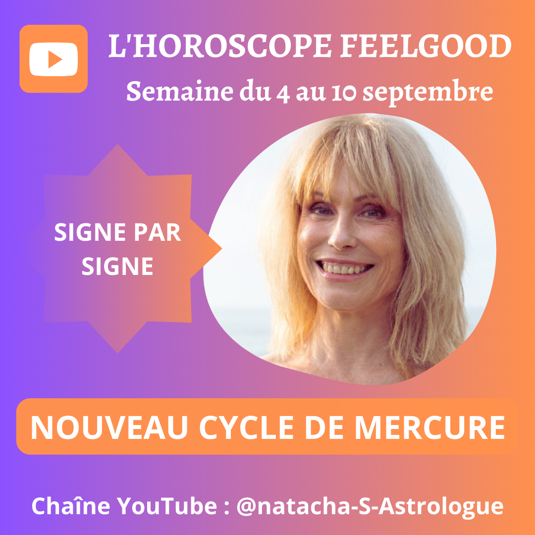 Horoscope De La Semaine Du 4 Au 10 Septembre Signe Par Signe Nouveau Cycle De Mercure