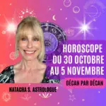 Horoscope de la semaine du 30 octobre par Natacha S. Astrologue