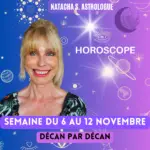 horoscope de la semaine du 6 au 12 novembre de Natacha S. Astrologue