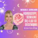 horoscope de la semaine du 4 au 10 décembre 2023