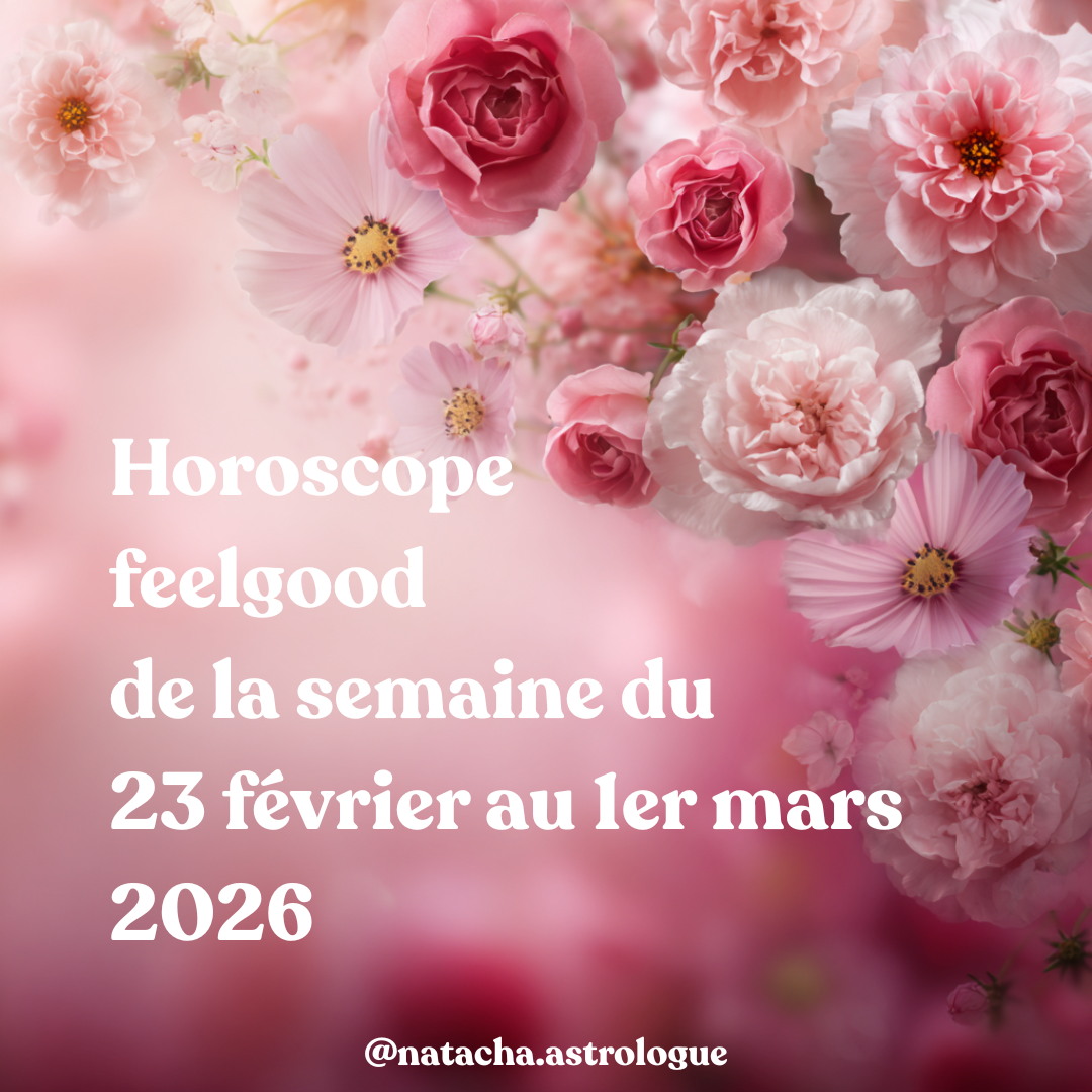horoscope feelgood semaine du 26 février au 1er mars 2026