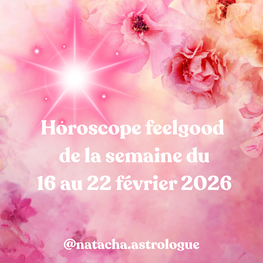 horoscope feelgood semaine 16-22 février 2026
